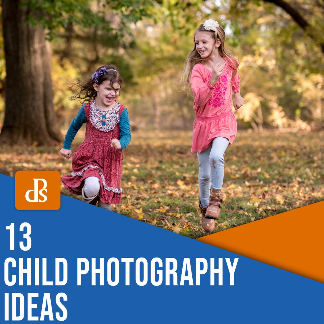 13 Child Photography Ideas to Get Your Creative Juices Flowing