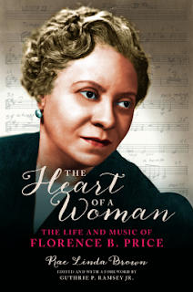 The Heart of a Woman: The Life and Music of Florence B Price by Rae Linda Brown
