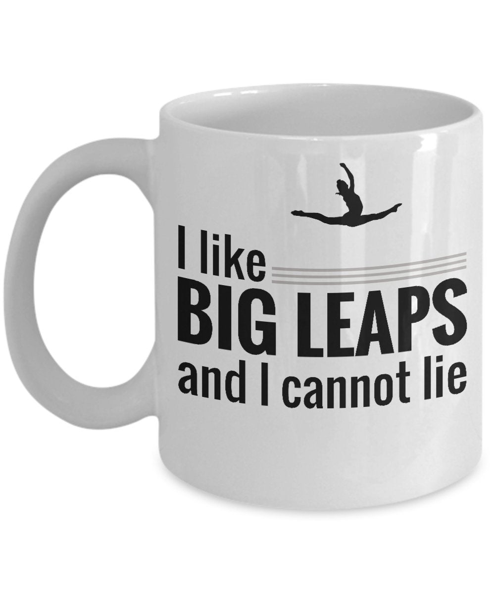 I Like Big Leaps Dance Mug - White Ceramic Tea or Coffee Mug - Funny Dancer Dancing Gift Mug